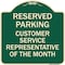 Signmission Reserved Parking Customer Service Representative of the Month Aluminum Sign, 18" x 18", G-1818-23136 A-DES-G-1818-23136 - alternate 1